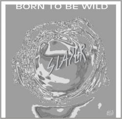 Slayer (USA) : Born to Be Wild